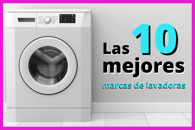 Las 10 mejores marcas de lavadoras.